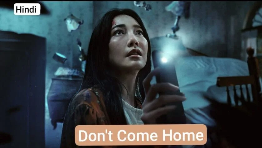 Don't Come Home Hindi Dubbed