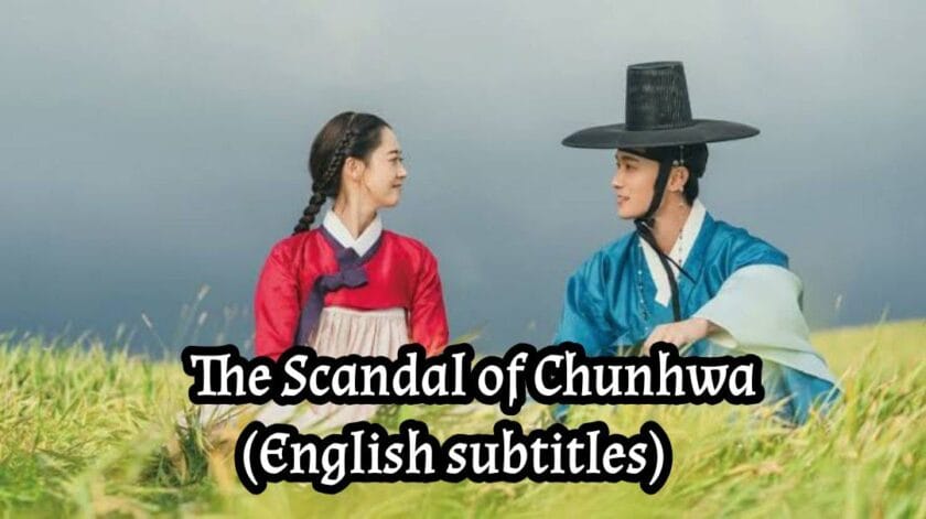 The Scandal of Chunhwa (English subtitles)