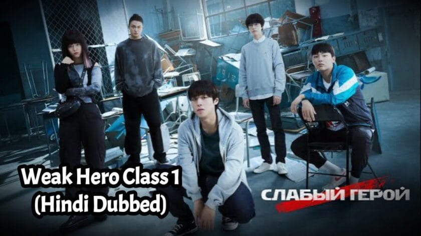 Weak Hero Class 1 Hindi Dubbed