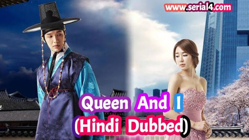 Queen And I (Hindi Dubbed) | Complete