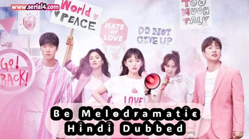 Be Melodramatic (Hindi Dubbed) | Complete