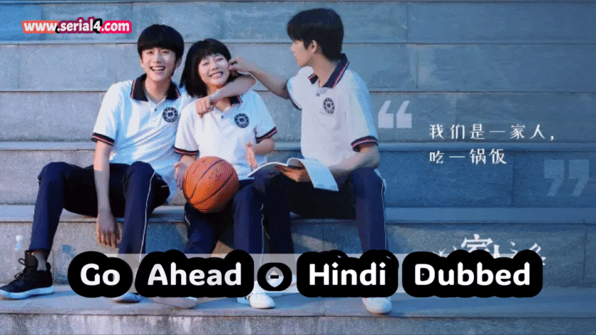 Go Ahead in Hindi Dubbed - Complete