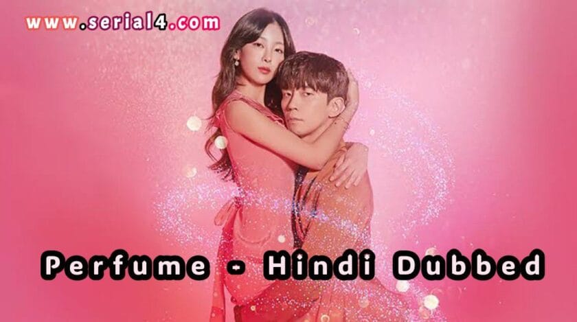 Perfume (Hindi Dubbed) | Complete