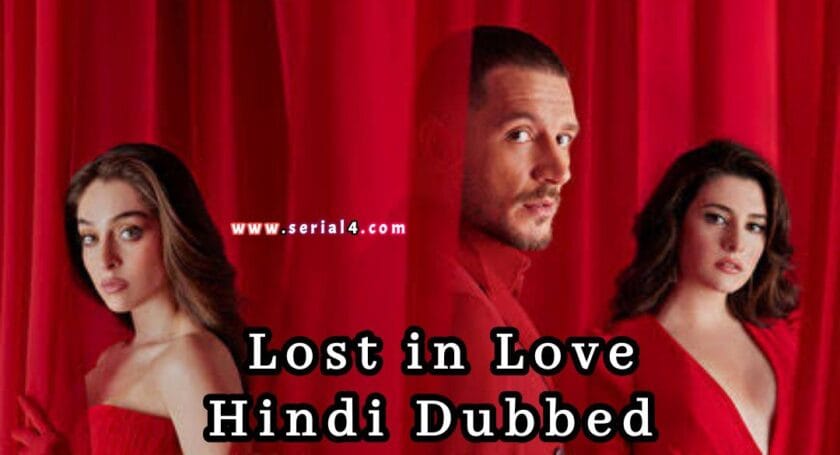 Lost in Love (Hindi Dubbed) | Complete