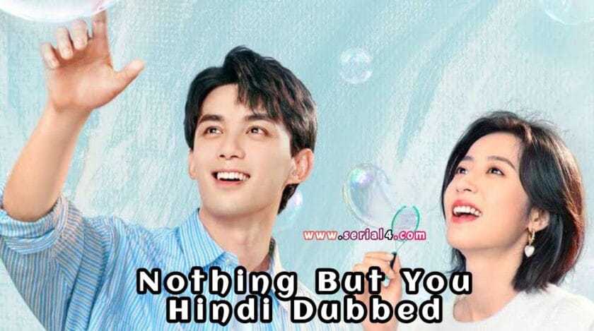 Nothing But You (Hindi Dubbed) | Complete