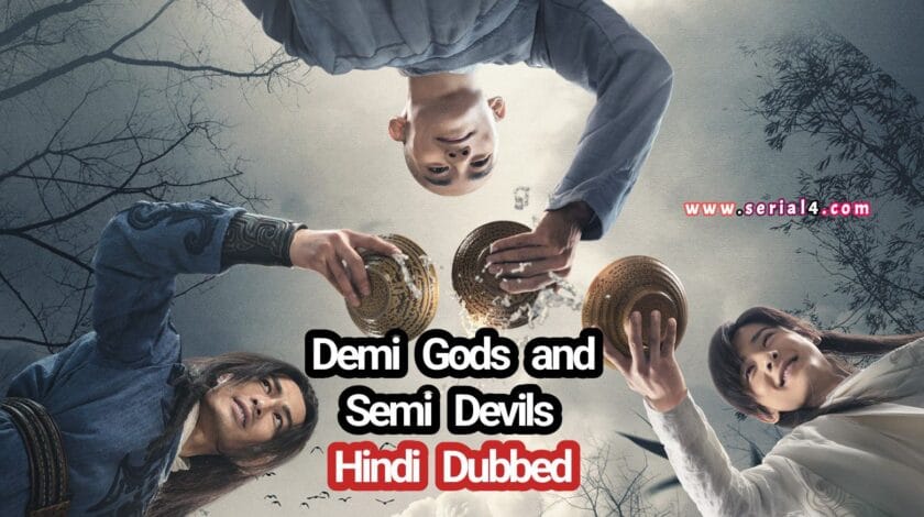 Demi Gods and Semi Devils (Hindi Dubbed) | Complete
