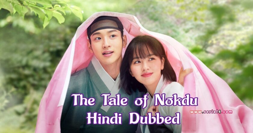 The Tale of Nokdu (Hindi Dubbed) | Complete
