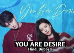You Are Desire (Hindi Dubbed) | Complete You Are Desire (Hindi Dubbed) | Complete