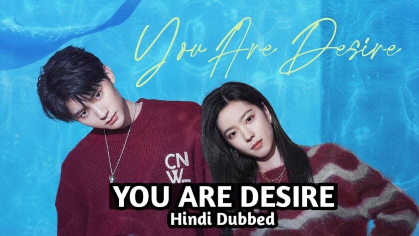 You Are Desire (Hindi Dubbed) | Complete