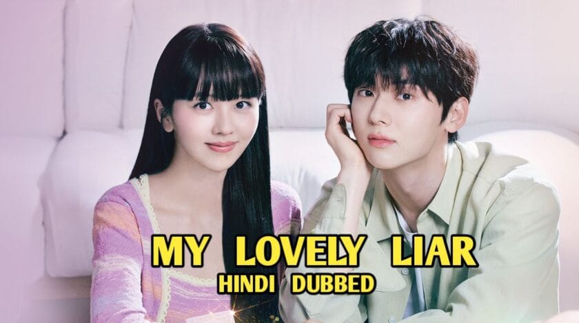 My Lovely Liar (Hindi Dubbed) | Complete