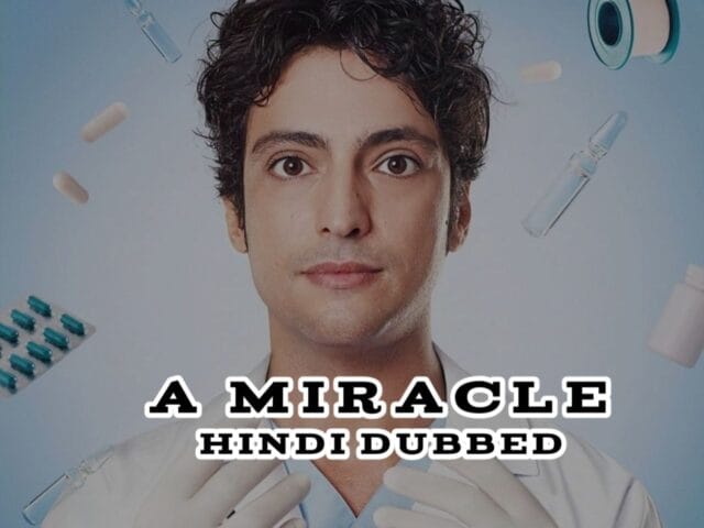 A Miracle (Hindi Dubbed) | Complete