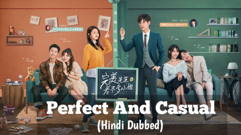 Perfect And Casual (Hindi Dubbed) | Complete
