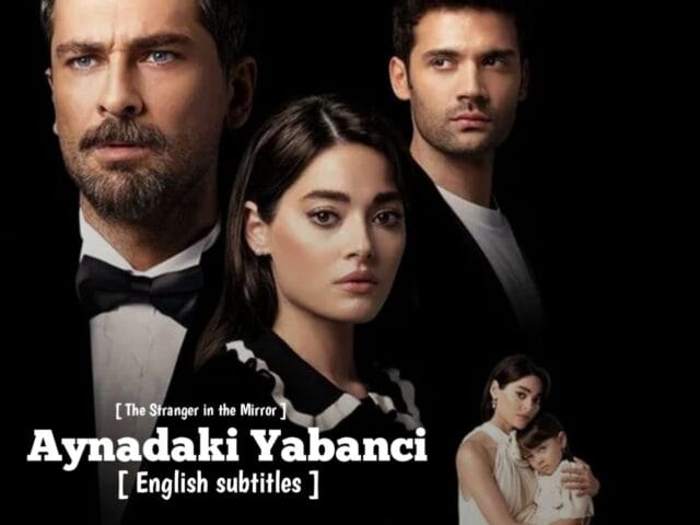 Aynadaki Yabanci with English subtitles