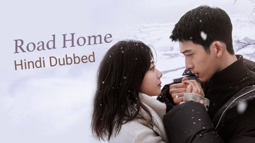 Road Home (Hindi Dubbed) | Complete