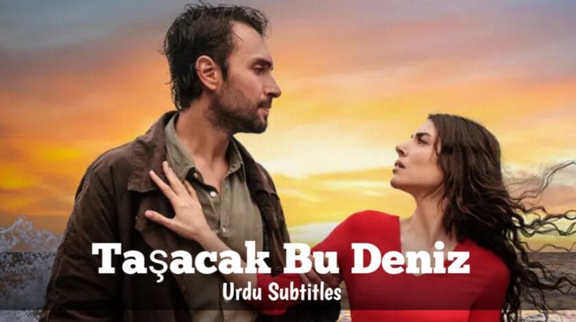 Taşacak Bu Deniz with Urdu Subtitles