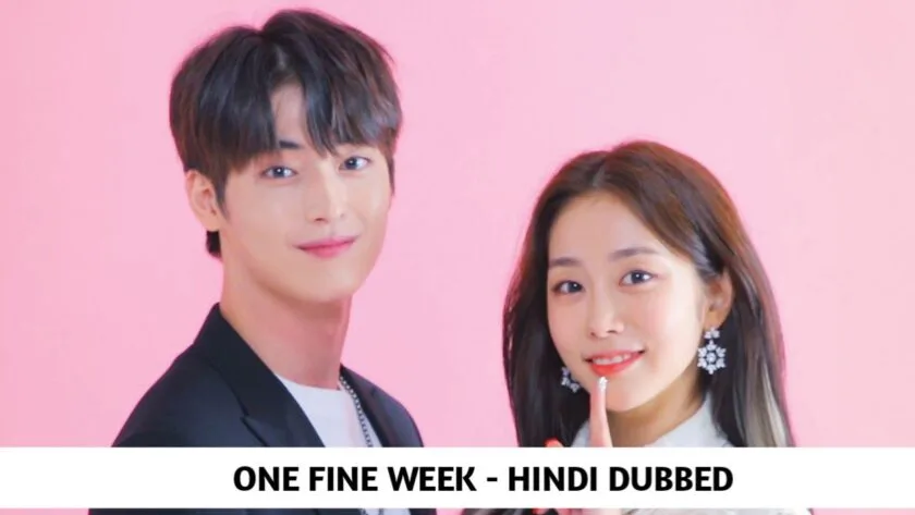 One Fine Week (Hindi Dubbed) | Complete