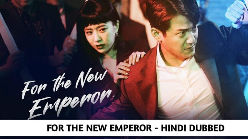 For the New Emperor (Hindi Dubbed) | Movie