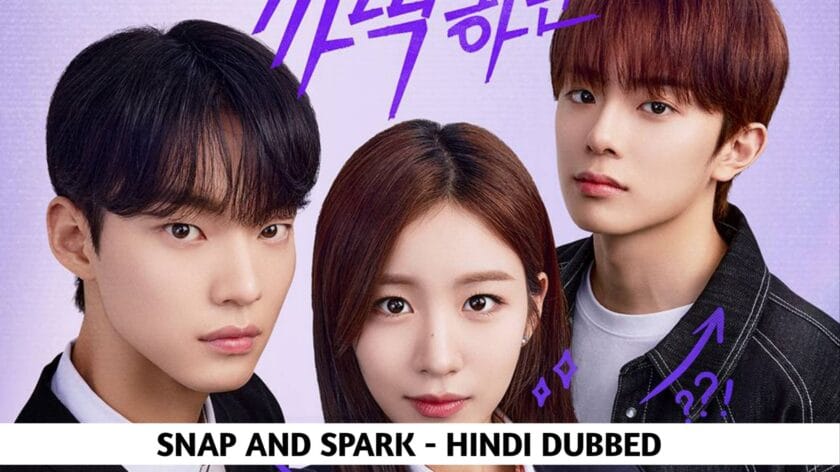 Snap And Spark (Hindi Dubbed) | Complete