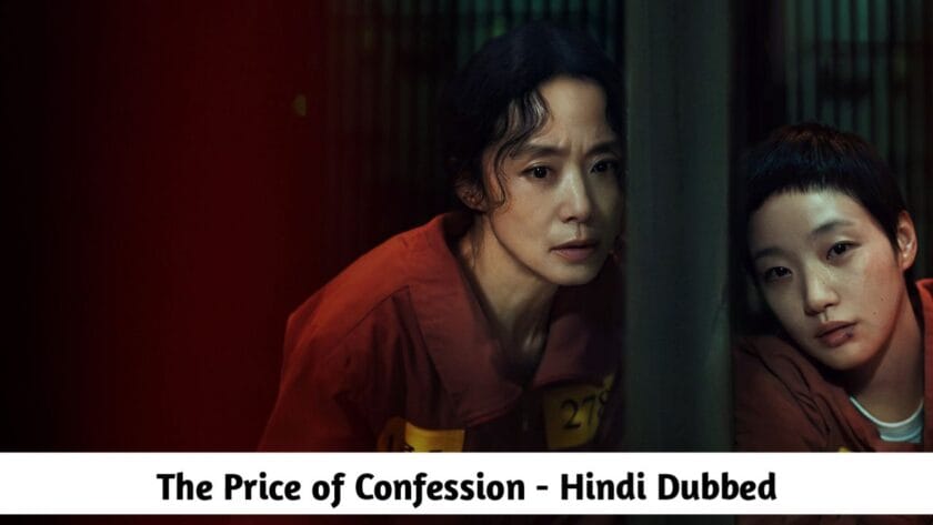 The Price of Confession (Hindi Dubbed) | Complete