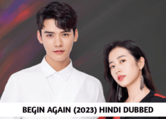 Begin Again (Hindi Dubbed) | Complete