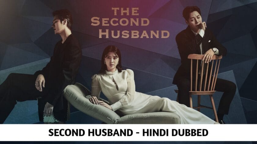 Second Husband (Hindi Dubbed) | Complete