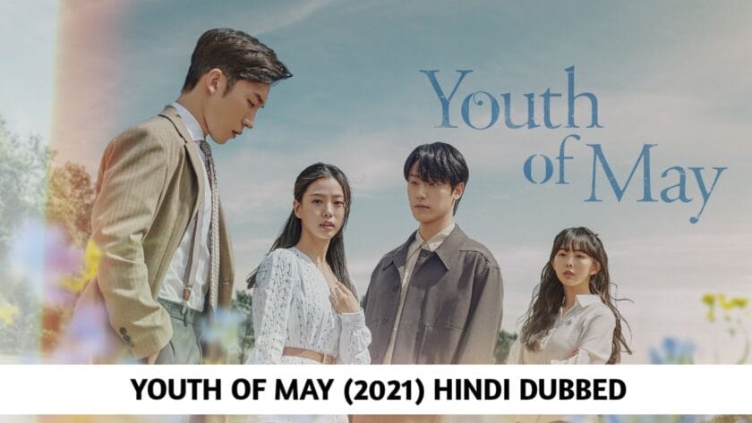 Youth of May (Hindi Dubbed) | Complete