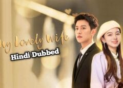 My Lovely Wife (Hindi Dubbed) | Complete