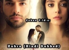 Zuhra (Hindi Dubbed) | Complete | Çoban Yıldızı