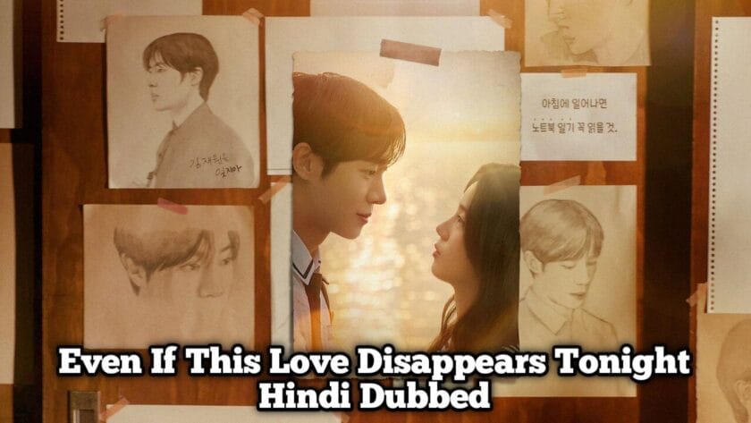 Even If This Love Disappears Tonight (Hindi Dubbed) | Movie