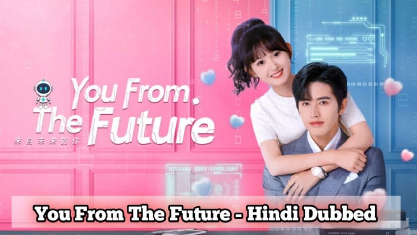 You From The Future (Hindi Dubbed) | Complete