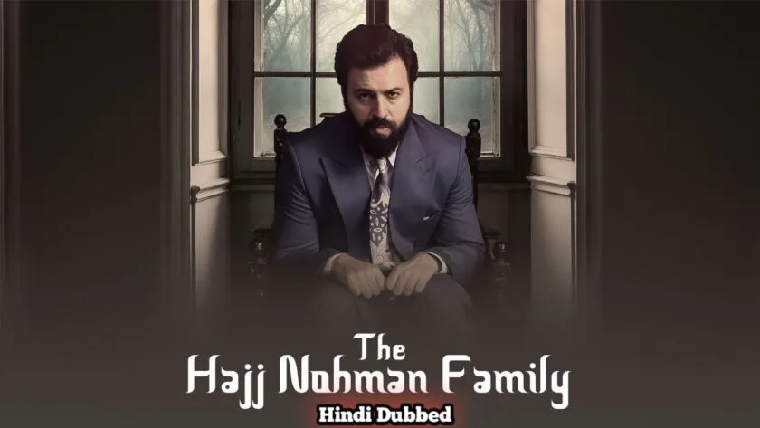 The Hajj Nohman Family (Hindi Dubbed) | Complete