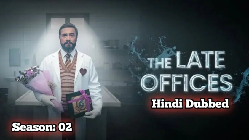 The Late Office Season 2 (Hindi Dubbed) | Complete