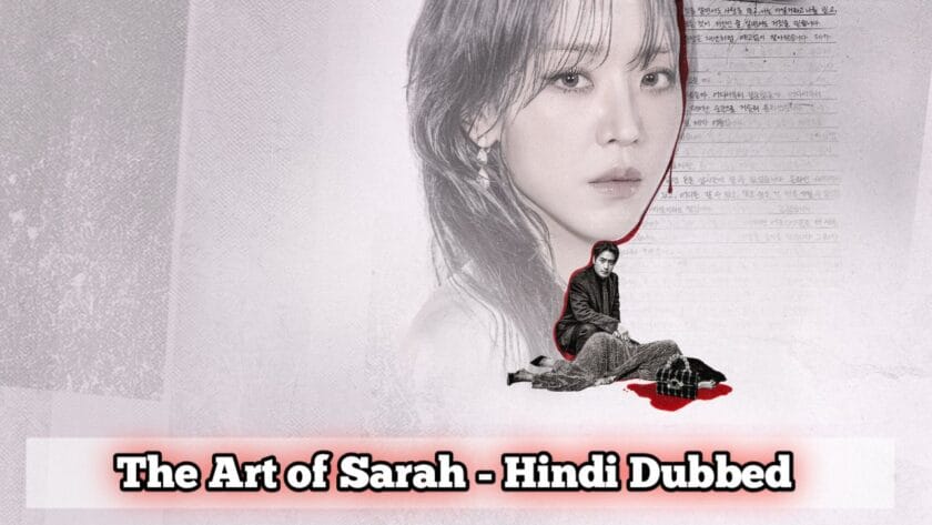 The Art of Sarah (Hindi Dubbed) | Complete
