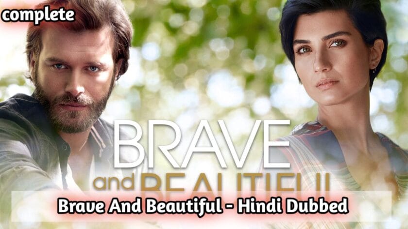 Brave And Beautiful (Hindi Dubbed) | Complete | Cesur ve Güzel