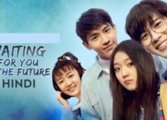 Waiting for You in the Future (Hindi Dubbed) | Complete Waiting for You in the Future (Hindi Dubbed) | Complete