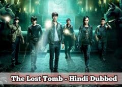 The Lost Tomb (Hindi Dubbed) | Complete