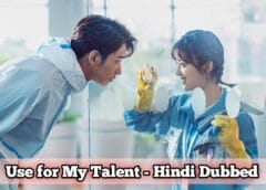 Use for My Talent (Hindi Dubbed) | Complete