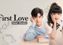 First Love (Hindi Dubbed) | Complete