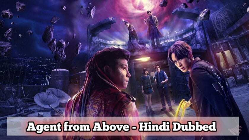 Agent from Above (Hindi Dubbed) | Complete