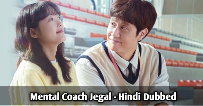 Mental Coach Jegal (Hindi Dubbed) | Complete