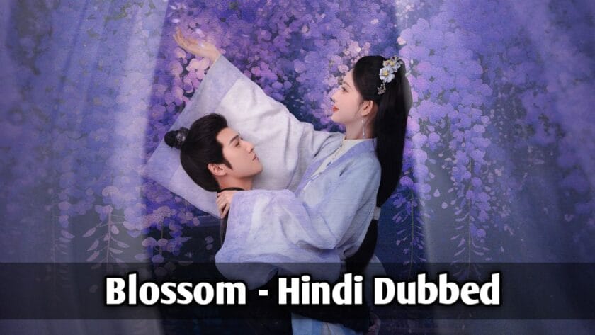 Blossom (Hindi Dubbed) | Complete