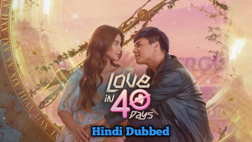 Love in 40 Days (Hindi Dubbed) | Complete