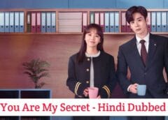 You Are My Secret (Hindi Dubbed) | Complete