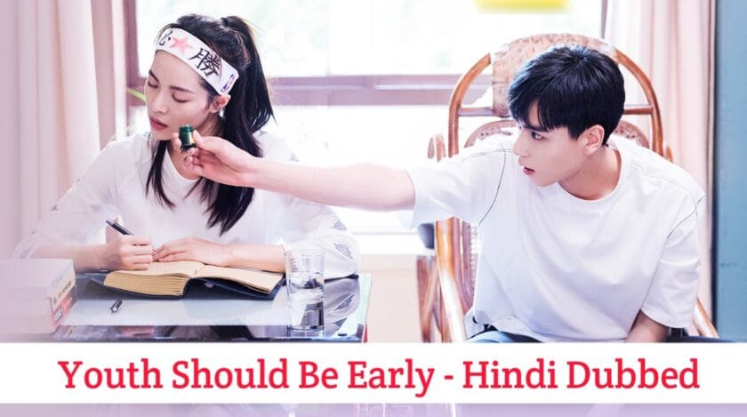 Youth Should Be Early (Hindi Dubbed) | Complete