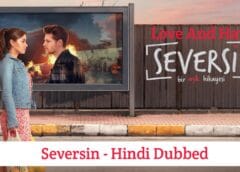 Love And Hate (Hindi Dubbed) | Complete | Seversin