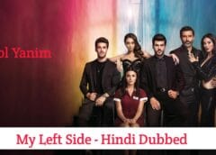 My Left Side (Hindi Dubbed) | Complete | Sol Yanim