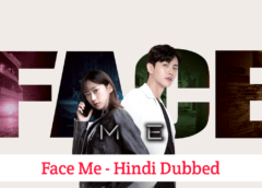 Face Me (Hindi Dubbed) | Complete Face Me (Hindi Dubbed) | Complete