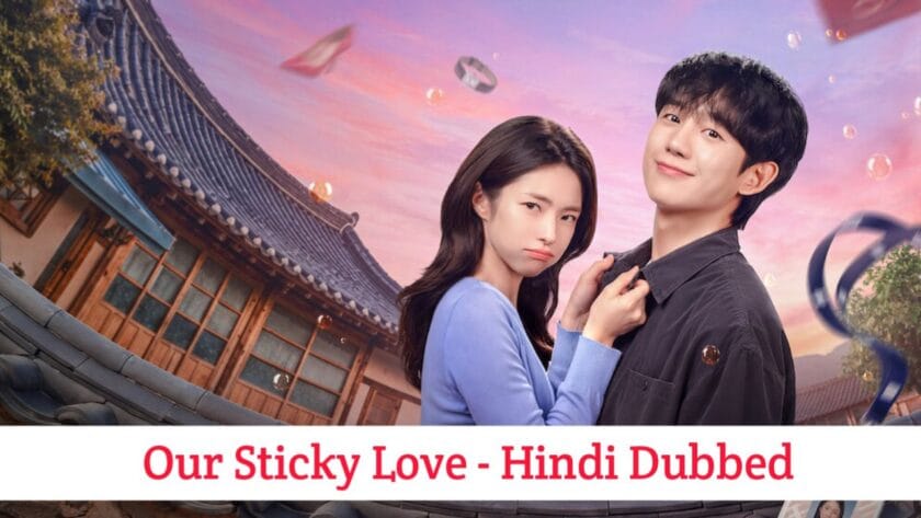 Our Sticky Love (Hindi Dubbed) | Complete