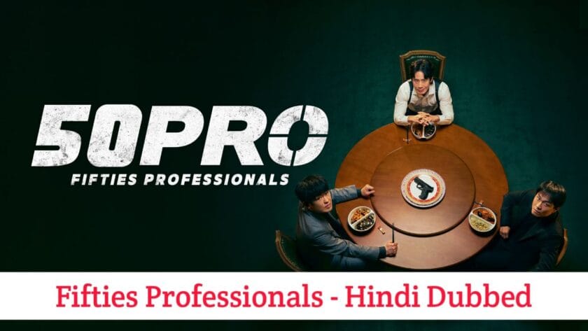 Fifties Professionals (Hindi Dubbed) | Complete