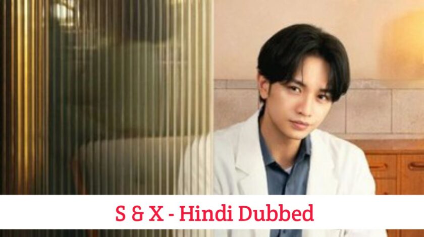 S & X (English Dubbed) | Complete